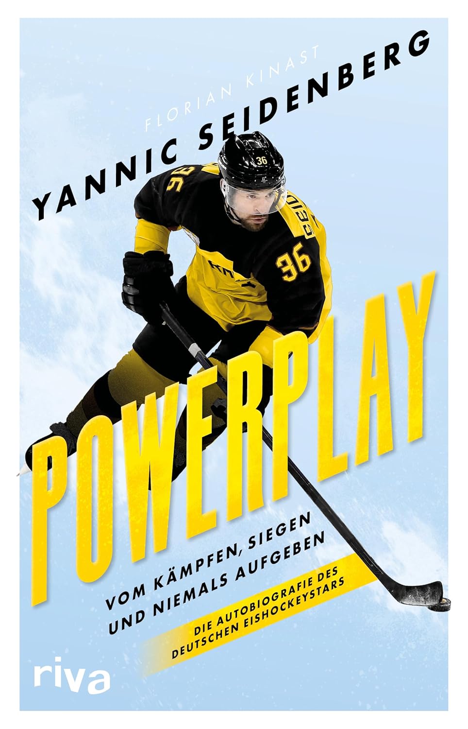 Powerplay: Vom Kämpfen, Siegen und niemals Aufgeben, von Yannic Seidenberg